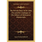 The Private Diary of Dr. John Dee and the Catalogue of His Library of Alchemical Manuscripts - Paperback