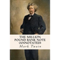 The Million Pound Bank Note (annotated) - Paperback