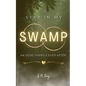Stay In My Swamp: An Ogre Happily Ever After - Paperback