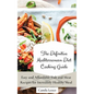 The Definitive Mediterranean Diet Cooking Guide: Easy and Affordable Fish and Meat Recipes for Incredibly Healthy Meal - Hardcover