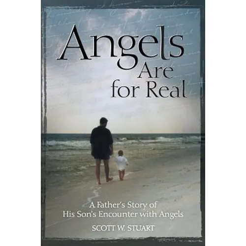 Angels Are For Real: A Father's Story of His Son's Encounter with Angels - Paperback
