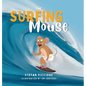 The Surfing Mouse - Hardcover