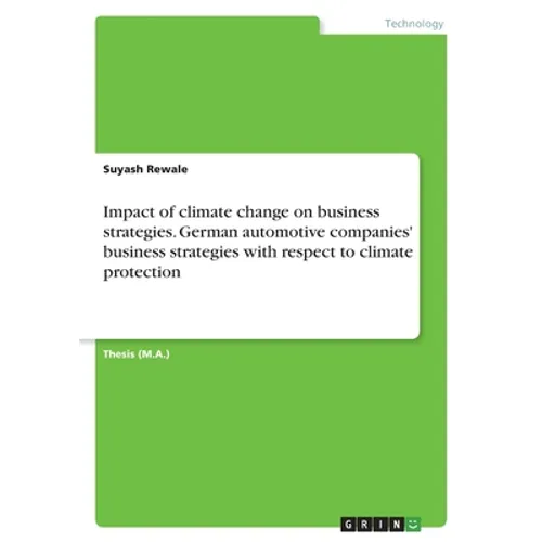 Impact of climate change on business strategies. German automotive companies' business strategies with respect to climate protection - Paperback