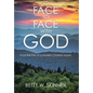 Face to Face with God: From the Pen of a Modern Christian Mystic - Hardcover