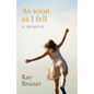 As Soon As I Fell: A Memoir - Paperback