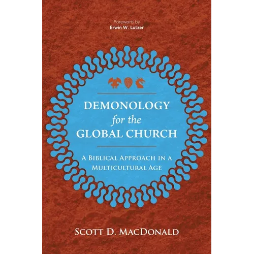 Demonology for the Global Church: A Biblical Approach in a Multicultural Age - Paperback