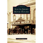 South Jersey Movie Houses - Hardcover