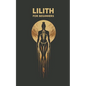 LILITH for Beginners: Origins, Symbols, Altar Construction, Prayers, Exercises, and Spiritual Journey - Paperback