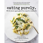 Eating Purely: 100 All-Natural, Organic, Gluten-Free Recipes for a Healthy Life - Paperback