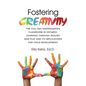 Fostering CREATIVITY: The Full Day Kindergarten Classroom in Ontario: Learning Through Inquiry and Play and Its Implications for Child Development - Paperback