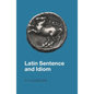Latin Sentence and Idiom - Paperback