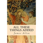 All These Things Added - Paperback