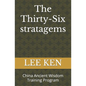 The Thirty-Six stratagems: China Ancient Wisdom Training Program - Paperback