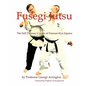 Fusegi Jutsu: The Self Defense Course of Danzan-Ryu Jujutsu - Paperback