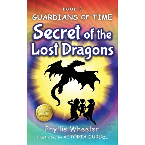 Secret of the Lost Dragons, Guardians of Time Book 2 - Paperback