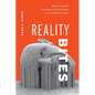 Reality Bites: Rhetoric and the Circulation of Truth Claims in U.S. Political Culture - Paperback