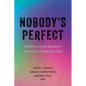 Nobody's Perfect: Redefining Sin and Mistakes in Adolescent Christian Education - Paperback