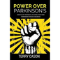 Power Over Parkinson's: How to Live Your Best Life Even After Your Parkinson's Disease Diagnosis - Paperback