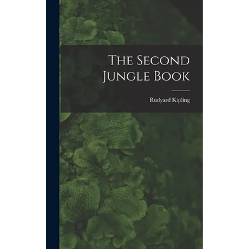 The Second Jungle Book - Hardcover