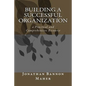 Building a Successful Organization: a Practical and Comprehensive Resource - Paperback