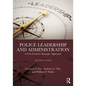 Police Leadership and Administration: A 21st-Century Strategic Approach - Paperback