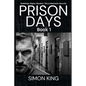 Prison Days: True Diary Entries by a Maximum Security Prison Officer, June 2018 - Paperback