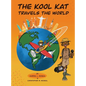 The Kool Kat Travels The World - Hardcover