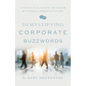 Demystifying Corporate Buzzwords: A Practical Guide to Clear Business Communication - Paperback