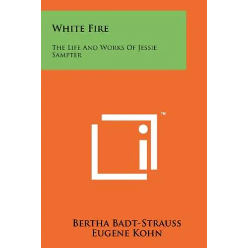 White Fire: The Life and Works of Jessie Sampter - Paperback