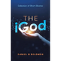 The Igod: Collection of Short Stories - Paperback