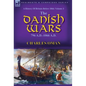 A History of Britain Before 1066: Volume 3-The Danish Wars, 796 A.D.-1066 A.D. - Hardcover