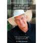 It's Not Just About the Hat: The Unlikely Journey of a Plantsman - Paperback
