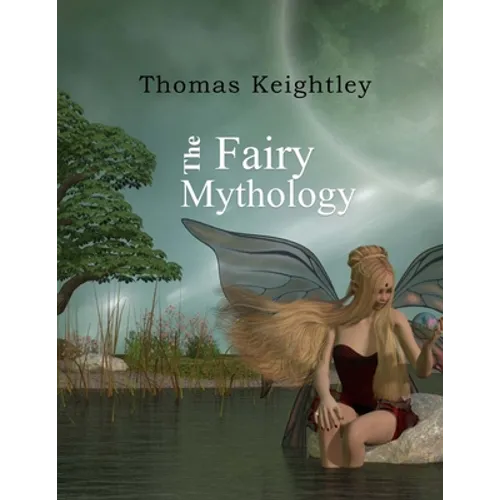 The Fairy Mythology - Paperback