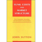 Sunk Costs and Market Structure: Price Competition, Advertising, and the Evolution of Concentration - Paperback