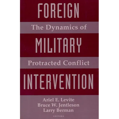 Foreign Military Intervention: The Dynamics of Protracted Conflict - Paperback