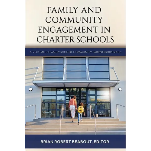 Family and Community Engagement in Charter Schools - Paperback