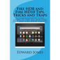 Fire HD8 and Fire HD10 Tips, Tricks and Traps: A comprehensive user guide to the all-new Fire HD8 and Fire HD10 tablets - Paperback