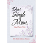 Dear Single Mom, God Sees You - Paperback
