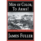 Men of Color, to Arms!: Vermont African-Americans in the Civil War - Paperback