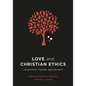 Love and Christian Ethics: Tradition, Theory, and Society - Paperback