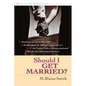 Should I Get Married? - Paperback