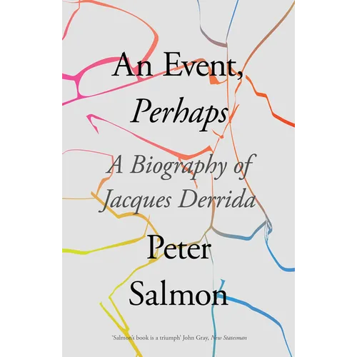 An Event, Perhaps: A Biography of Jacques Derrida - Paperback