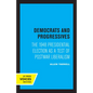 Democrats and Progressives: The 1948 Presidential Election as a Test of Postwar Liberalism - Paperback