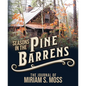 Seasons in the Pine Barrens: The Journal of Miriam S. Moss - Paperback