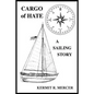 Cargo of Hate: A Sailing Story - Paperback