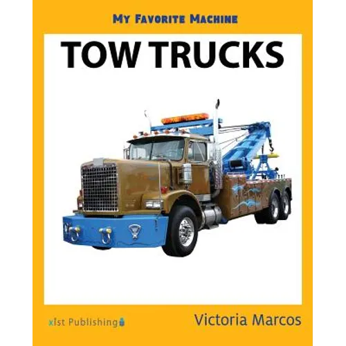 My Favorite Machine: Tow Trucks - Paperback