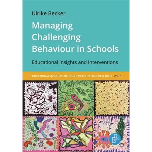 Managing Challenging Behaviour in Schools: Educational Insights and Interventions - Paperback