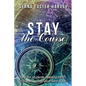 Stay the Course - Paperback