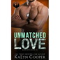 Unmatched Love - Paperback