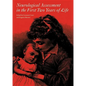 Neurological Assessment in the First Two Years of Life: Instruments for the Follow-Up of High-Risk Newborns - Hardcover